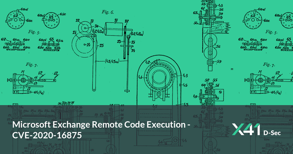 Microsoft Exchange Remote Code Execution - CVE-2020-16875 | X41 D-Sec ...